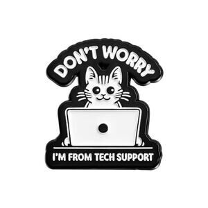 "Don't Worry I'm From Tech Support" kitty cat enamel pin NEW